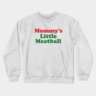 Mommy's Little Meatball Italian Ironic Funny Meme Unisex Y2K Tee Shirt, Funny Slogan Shirt, 00s Clothing, Vintage Graphic Tee, Iconic Crewneck Sweatshirt